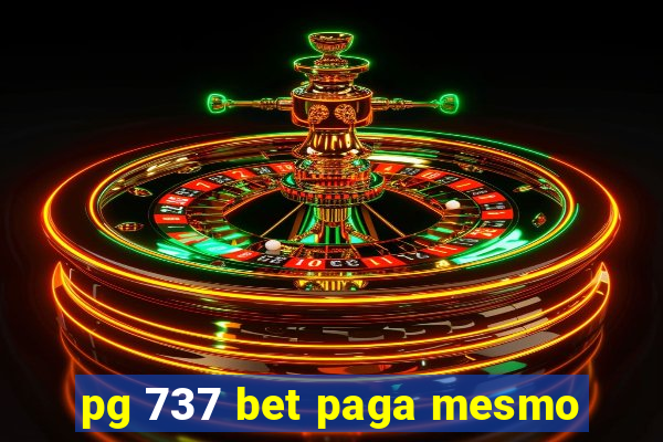 pg 737 bet paga mesmo