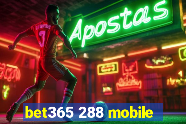 bet365 288 mobile