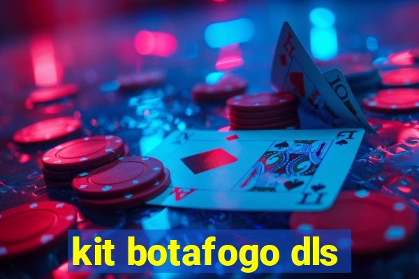 kit botafogo dls