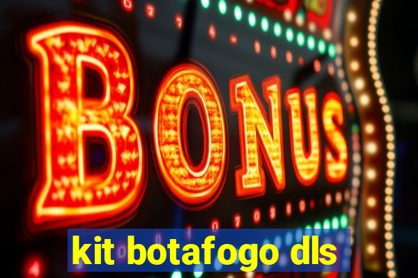 kit botafogo dls