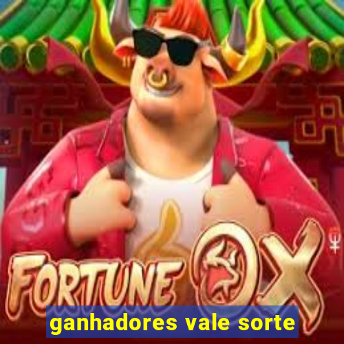 ganhadores vale sorte