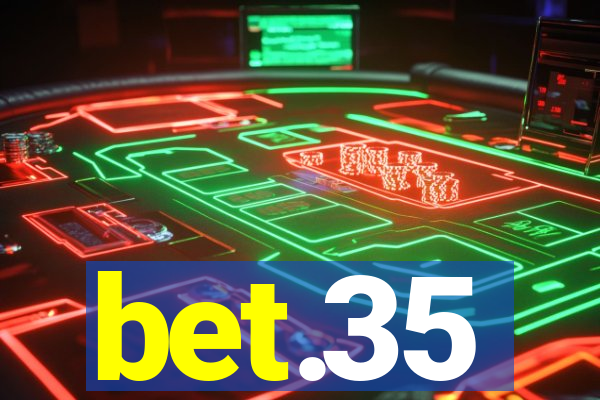 bet.35