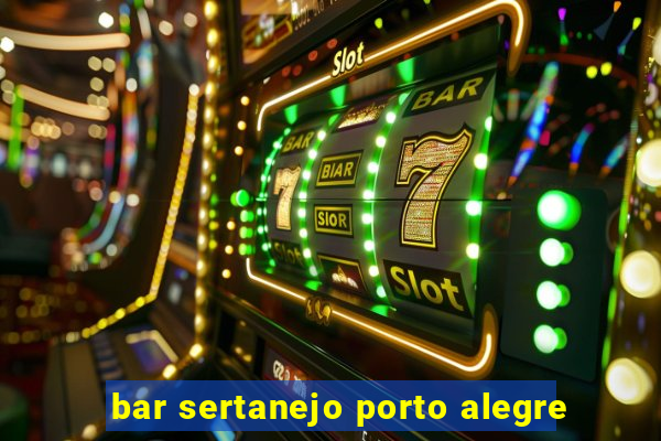 bar sertanejo porto alegre