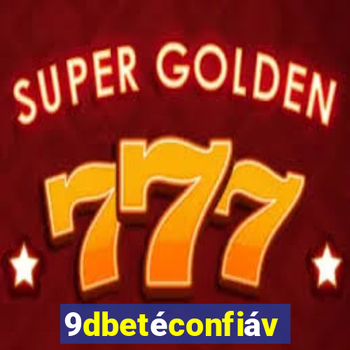 9dbetéconfiável