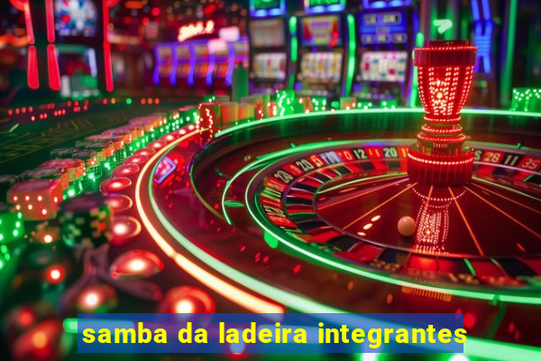 samba da ladeira integrantes