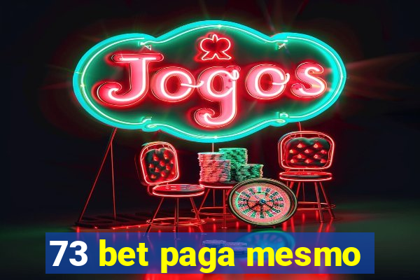 73 bet paga mesmo