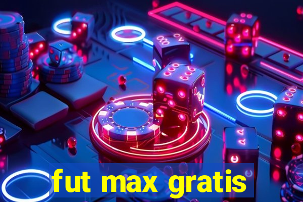 fut max gratis