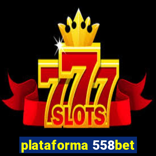 plataforma 558bet