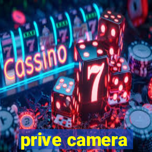 prive camera