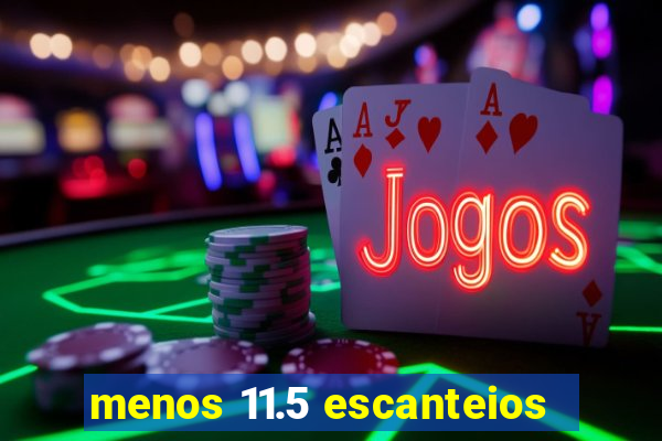 menos 11.5 escanteios