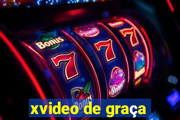 xvideo de graça