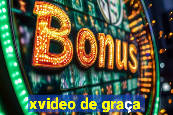 xvideo de graça