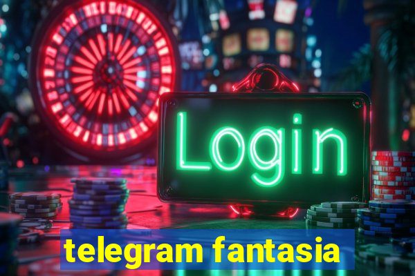 telegram fantasia