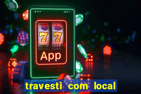 travesti com local baixada fluminense