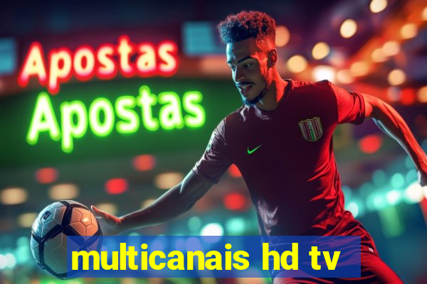multicanais hd tv