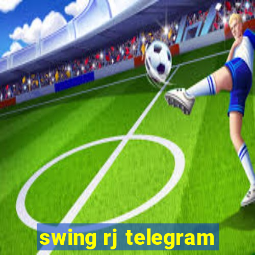 swing rj telegram