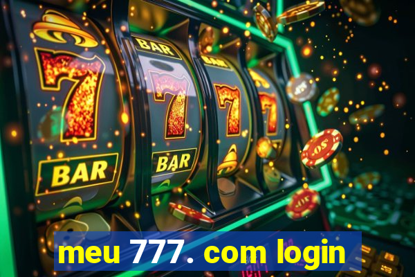 meu 777. com login