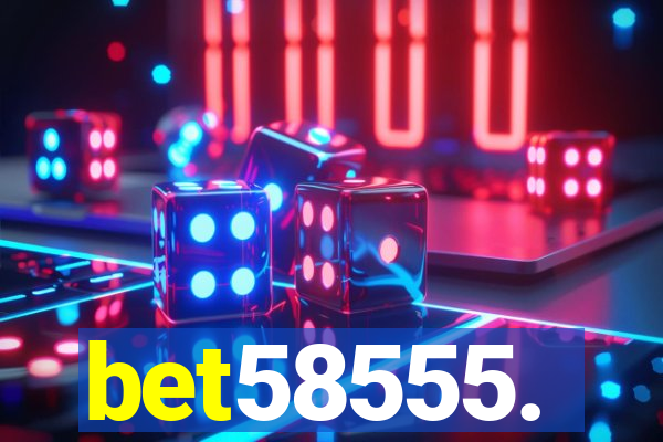 bet58555.