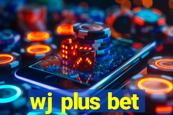 wj plus bet