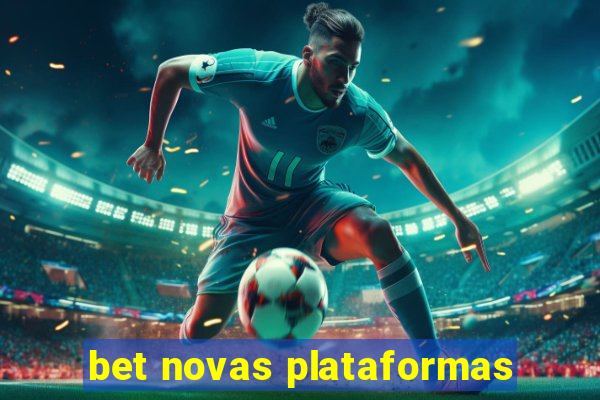 bet novas plataformas