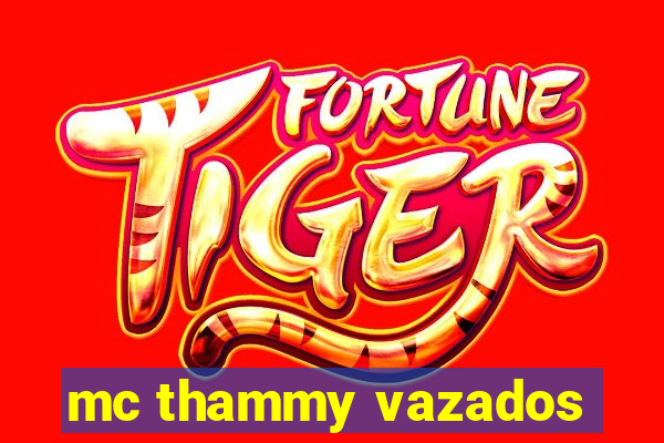 mc thammy vazados