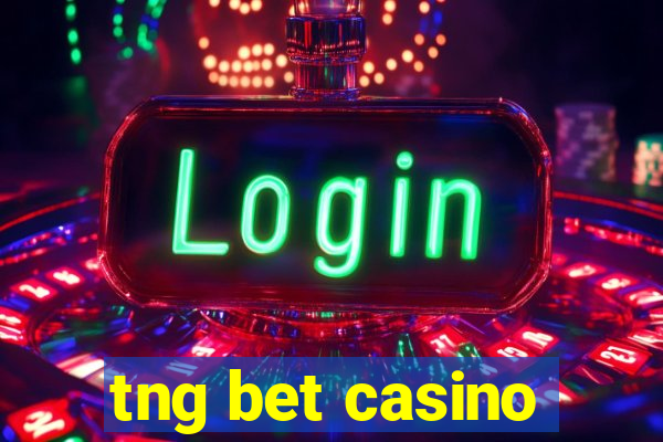 tng bet casino