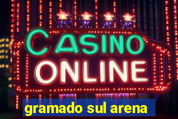 gramado sul arena