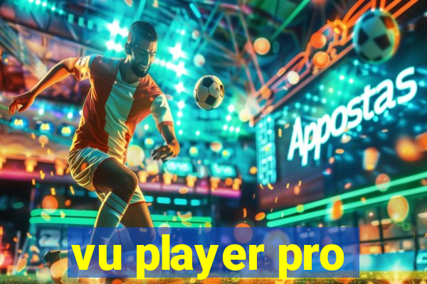 vu player pro
