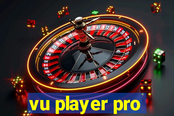 vu player pro