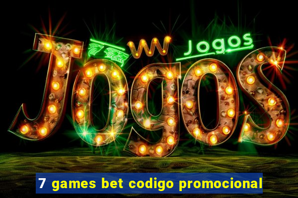 7 games bet codigo promocional