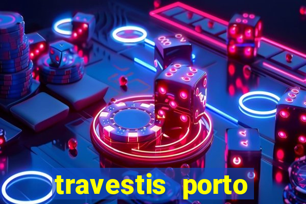travestis porto velho acompanhnates