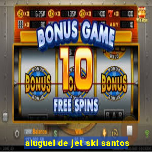aluguel de jet ski santos