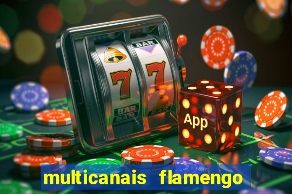 multicanais flamengo x corinthians