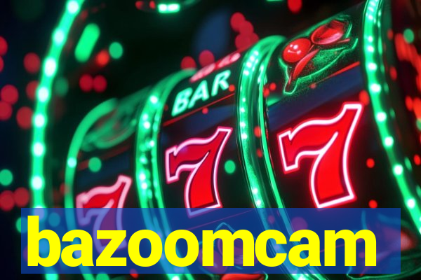 bazoomcam