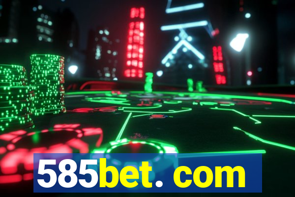 585bet. com