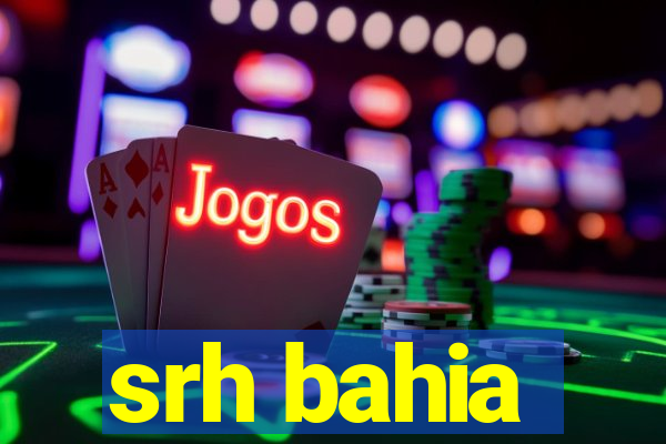 srh bahia