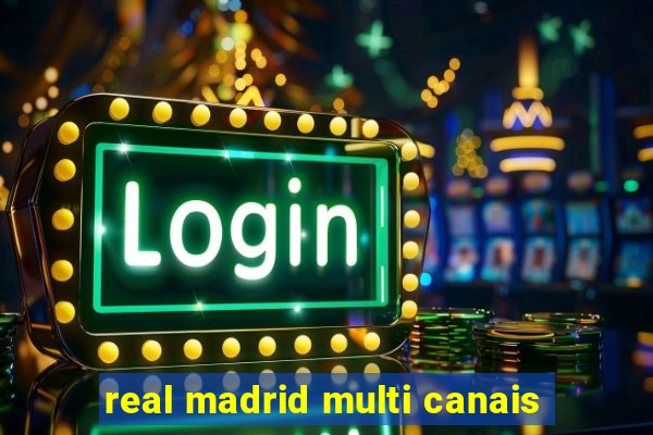 real madrid multi canais