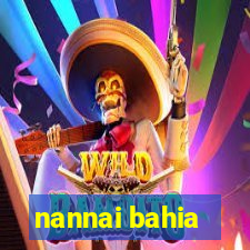 nannai bahia