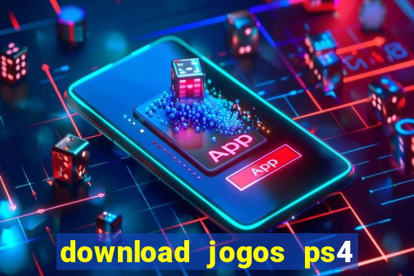 download jogos ps4 pkg pt-br