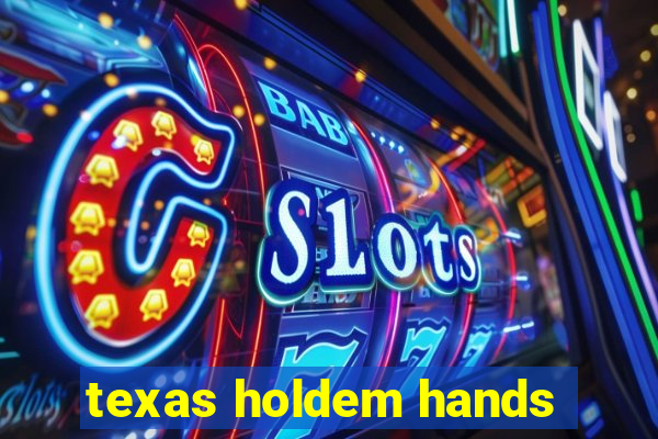 texas holdem hands