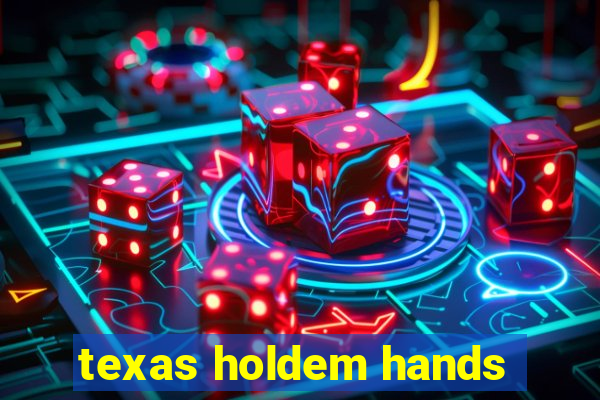 texas holdem hands