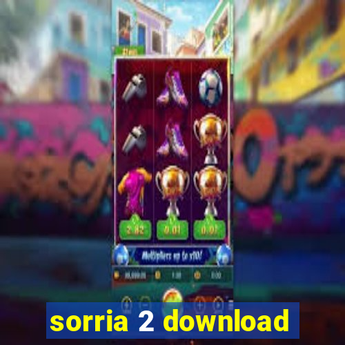 sorria 2 download