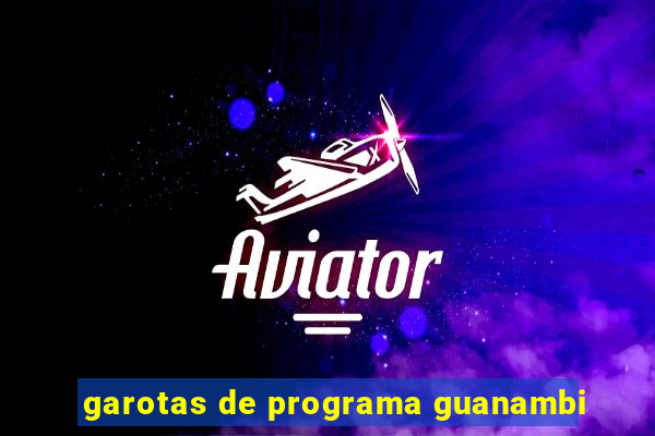 garotas de programa guanambi