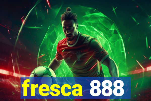 fresca 888