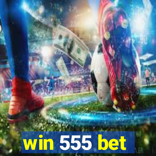 win 555 bet