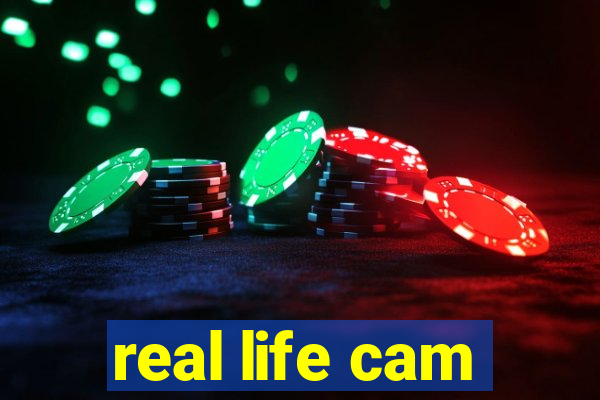 real life cam