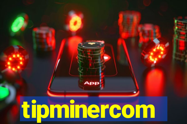 tipminercom