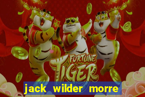 jack wilder morre em truque de mestre