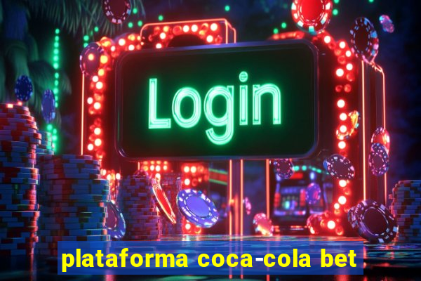 plataforma coca-cola bet