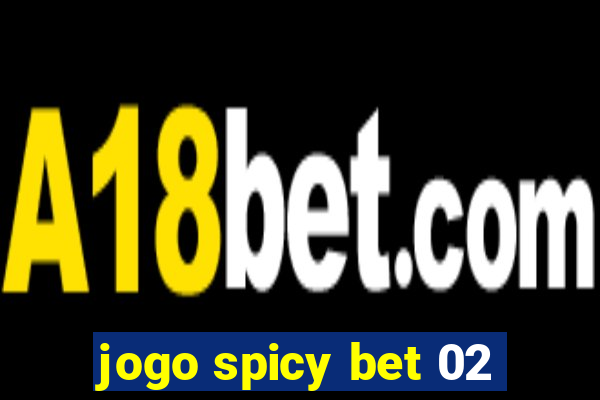 jogo spicy bet 02